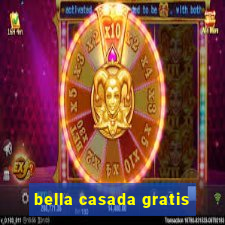 bella casada gratis